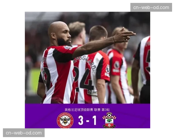 布伦特福德关键传球成功率68.2%，前场组织质量稳定